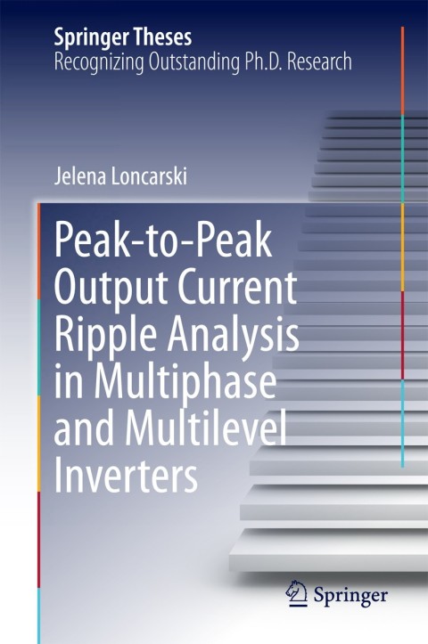 Cover image for book Peak-to-Peak Output Current Ripple Analysis in Multiphase and Multilevel Inverters