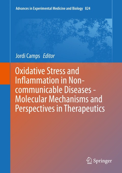 Cover image for book Oxidative Stress and Inflammation in Non-communicable Diseases - Molecular Mechanisms and Perspectives in Therapeutics