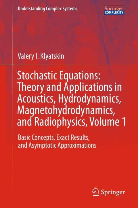 Cover image for book Stochastic Equations: Theory and Applications in Acoustics, Hydrodynamics, Magnetohydrodynamics, and Radiophysics, Volume 1