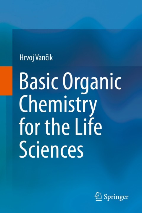 Cover image for book Basic Organic Chemistry for the Life Sciences