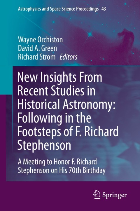 Cover image for book New Insights From Recent Studies in Historical Astronomy: Following in the Footsteps of F. Richard Stephenson