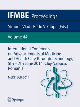 International Conference on Advancements of Medicine and Health Care through Technology; 5th – 7th June 2014, Cluj-Napoca, Romania