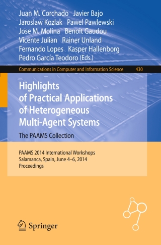 Highlights of Practical Applications of Heterogeneous Multi-Agent Systems - The PAAMS Collection