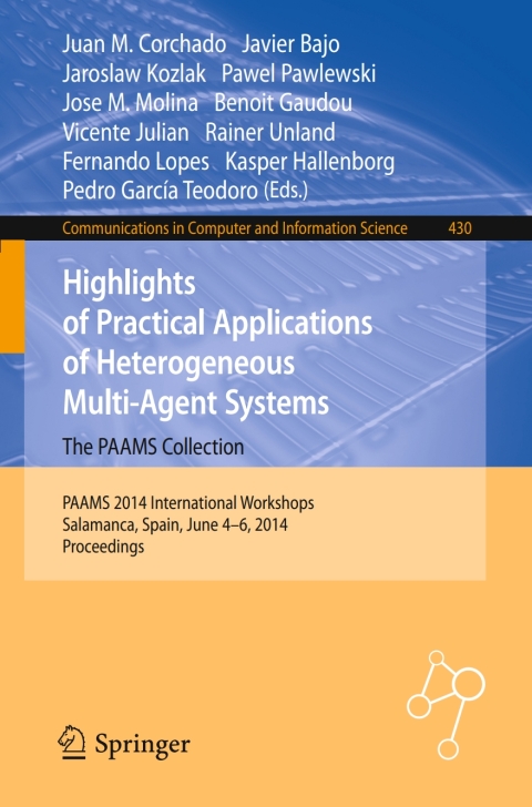 Cover image for book Highlights of Practical Applications of Heterogeneous Multi-Agent Systems - The PAAMS Collection
