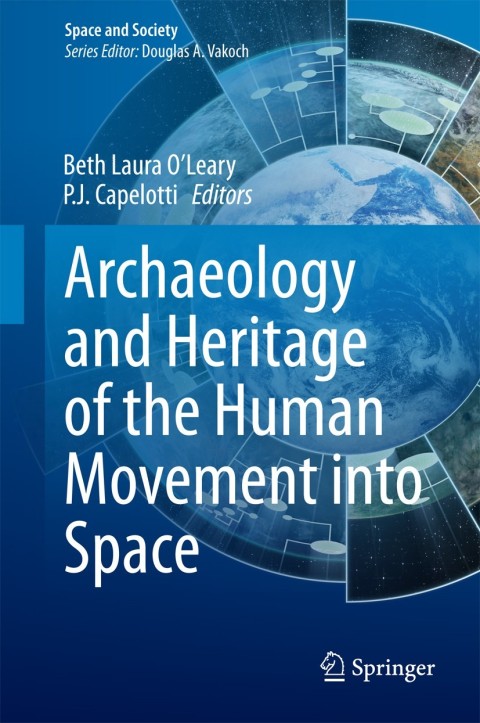 Cover image for book Archaeology and Heritage of the Human Movement into Space