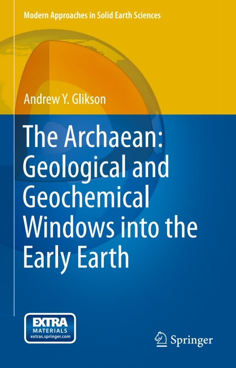 Cover image for book The Archaean: Geological and Geochemical Windows into the Early Earth