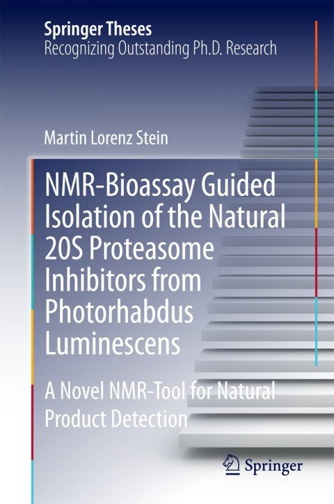 Cover image for book NMR-Bioassay Guided Isolation of the Natural 20S Proteasome Inhibitors from Photorhabdus Luminescens