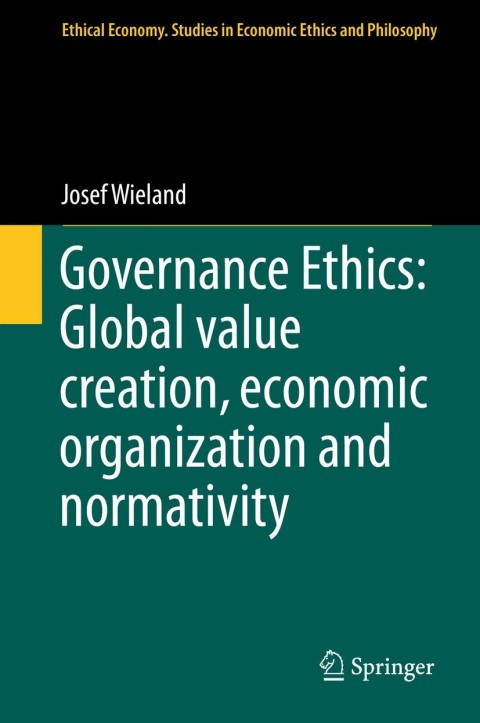 Cover image for book Governance Ethics: Global value creation, economic organization and normativity