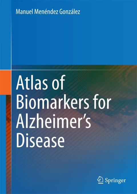 Cover image for book Atlas of Biomarkers for Alzheimer's Disease