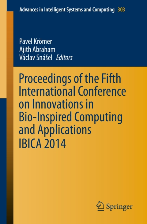 Cover image for book Proceedings of the Fifth International Conference on Innovations in Bio-Inspired Computing and Applications IBICA 2014