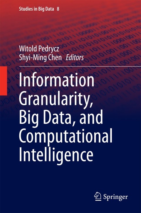 Cover image for book Information Granularity, Big Data, and Computational Intelligence