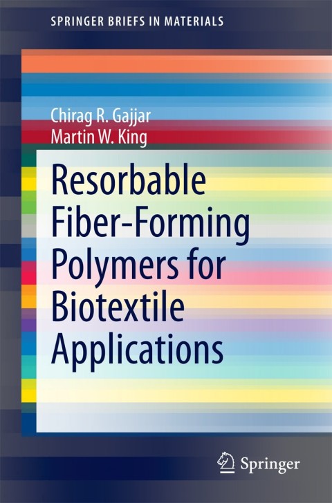 Resorbable Fiber-Forming Polymers for Biotextile Applications 