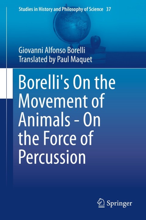 Cover image for book Borelli's On the Movement of Animals - On the Force of Percussion