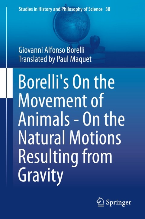Cover image for book Borelli's On the Movement of Animals - On the Natural Motions Resulting from Gravity