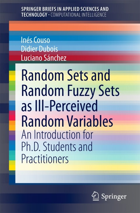 Cover image for book Random Sets and Random Fuzzy Sets as Ill-Perceived Random Variables