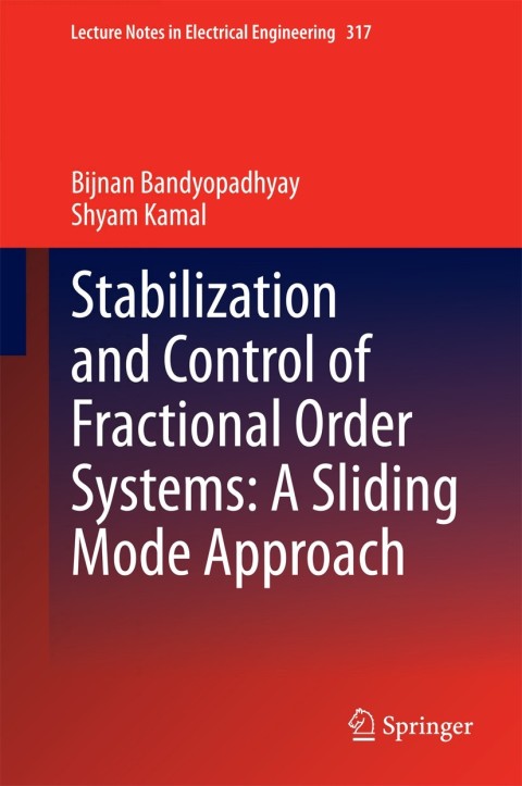 Cover image for book Stabilization and Control of Fractional Order Systems: A Sliding Mode Approach