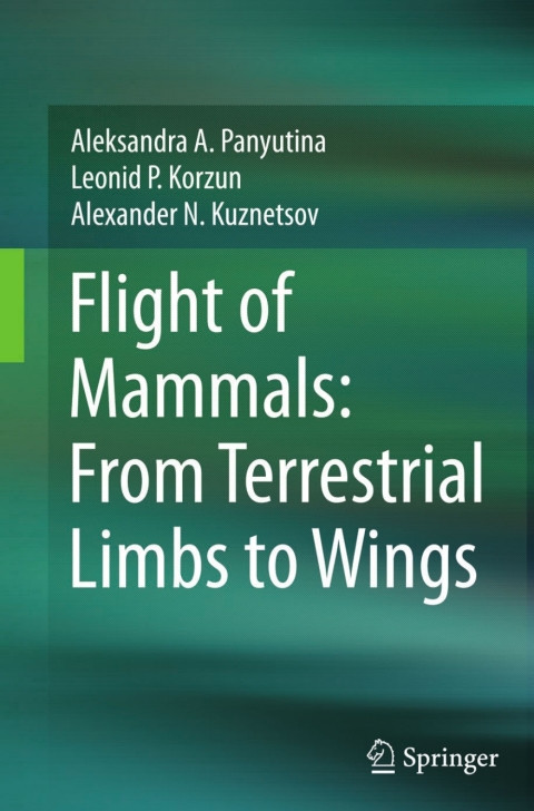 Cover image for book Flight of Mammals: From Terrestrial Limbs to Wings
