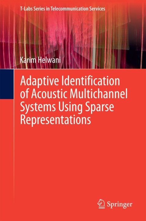 Cover image for book Adaptive Identification of Acoustic Multichannel Systems Using Sparse Representations