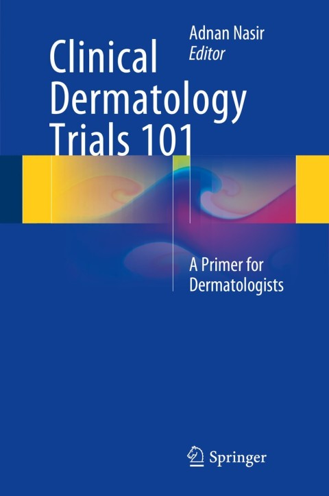 Cover image for book Clinical Dermatology Trials 101