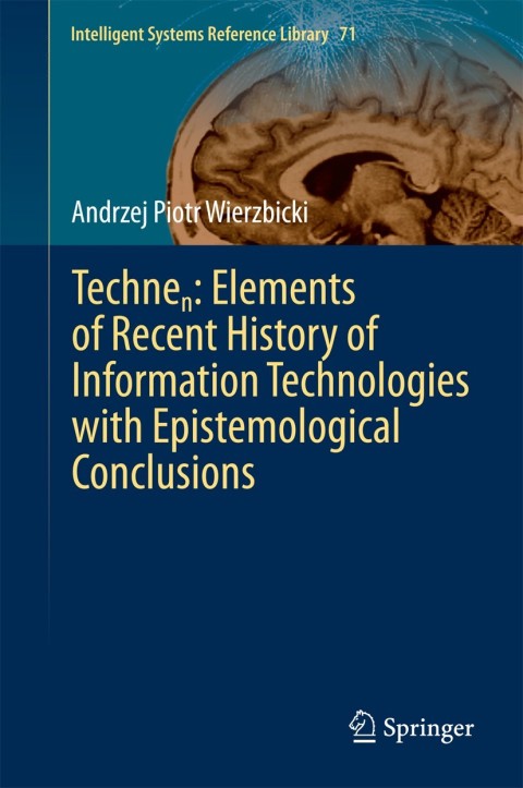 Cover image for book Technen: Elements of Recent History of Information Technologies with Epistemological Conclusions