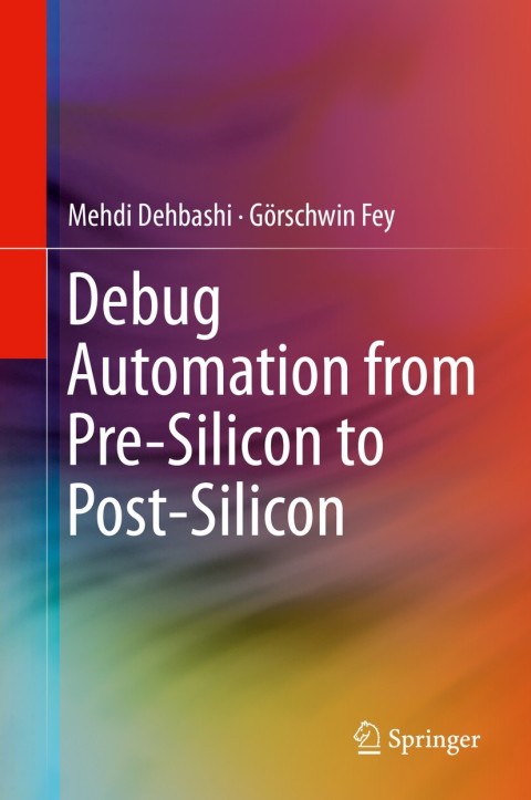 Cover image for book Debug Automation from Pre-Silicon to Post-Silicon