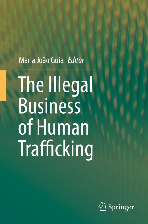 Cover image for book The Illegal Business of Human Trafficking