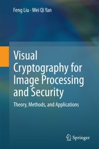 Cover image: Visual Cryptography for Image Processing and Security 9783319096438