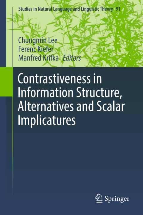 Cover image for book Contrastiveness in Information Structure, Alternatives and Scalar Implicatures