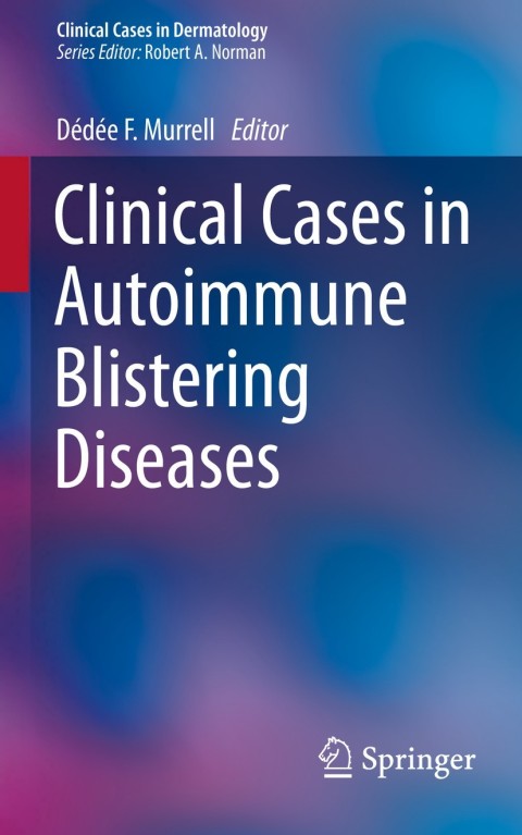 Cover image for book Clinical Cases in Autoimmune Blistering Diseases