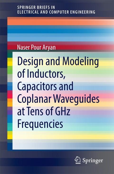 Cover image for book Design and Modeling of Inductors, Capacitors and Coplanar Waveguides at Tens of GHz Frequencies