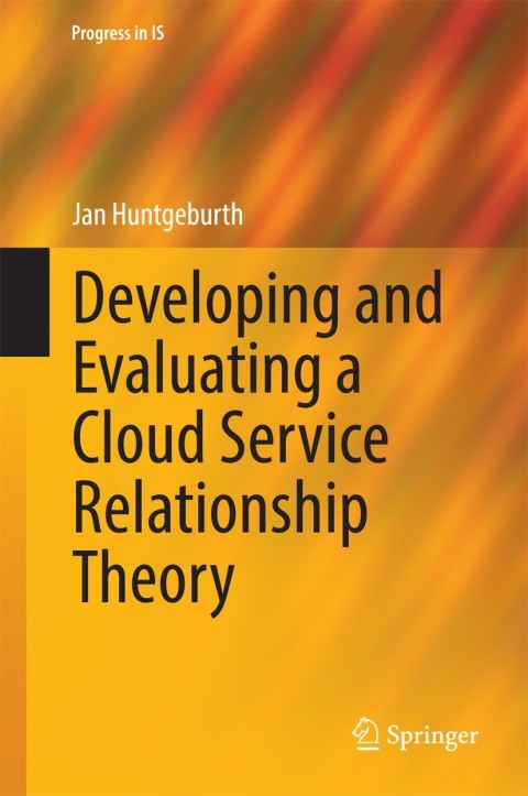 Cover image for book Developing and Evaluating a Cloud Service Relationship Theory