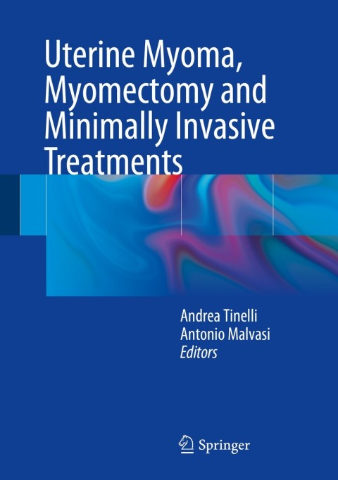 Cover image for book Uterine Myoma, Myomectomy and Minimally Invasive Treatments