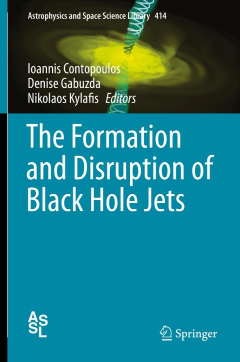 Cover image for book The Formation and Disruption of Black Hole Jets