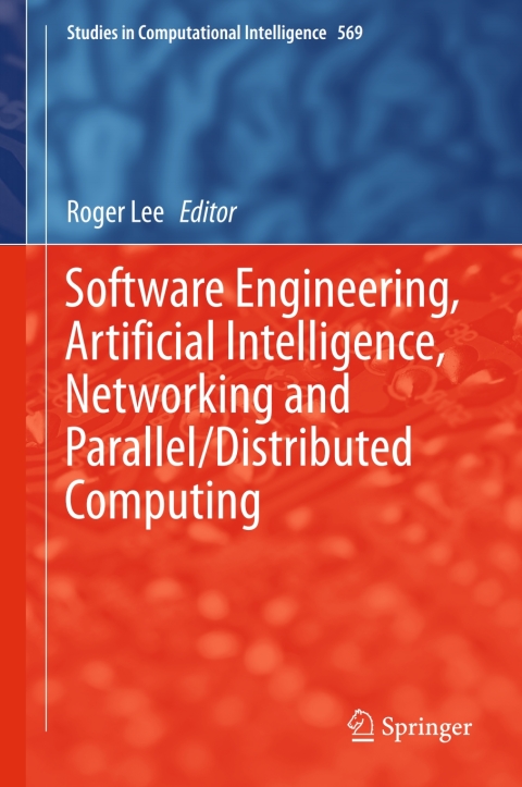 Cover image for book Software Engineering, Artificial Intelligence, Networking and Parallel/Distributed Computing