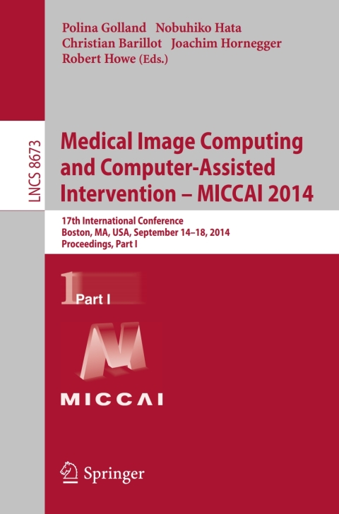 Cover image for book Medical Image Computing and Computer-Assisted Intervention - MICCAI 2014