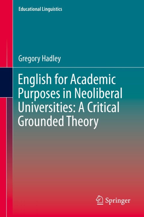 Cover image for book English for Academic Purposes in Neoliberal Universities: A Critical Grounded Theory