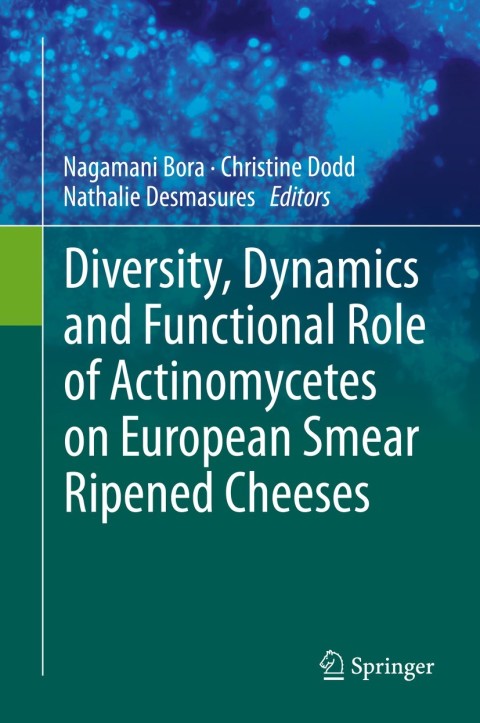 Cover image for book Diversity, Dynamics and Functional Role of Actinomycetes on European Smear Ripened Cheeses