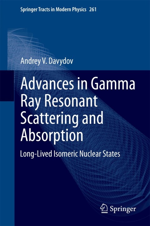 Cover image for book Advances in Gamma Ray Resonant Scattering and Absorption