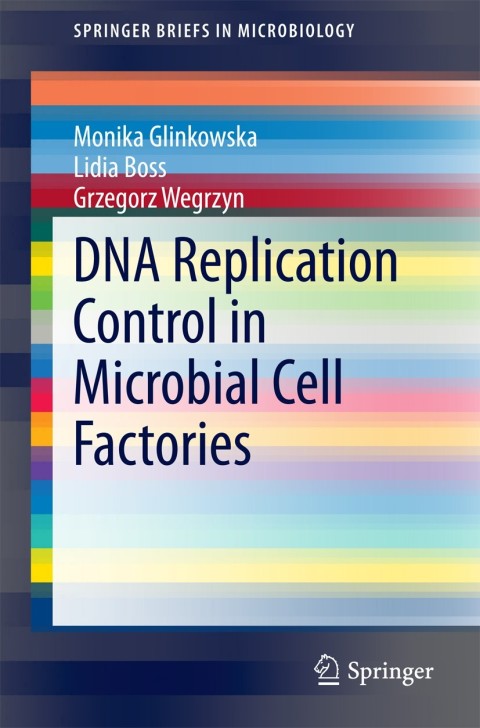 Cover image for book DNA Replication Control in Microbial Cell Factories