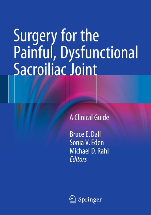 Cover image for book Surgery for the Painful, Dysfunctional Sacroiliac Joint