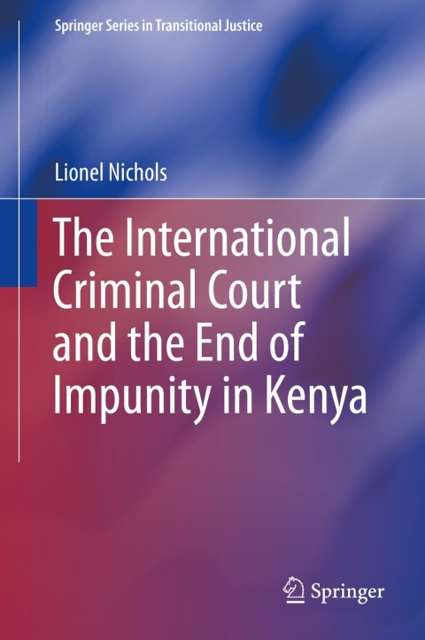Cover image for book The International Criminal Court and the End of Impunity in Kenya