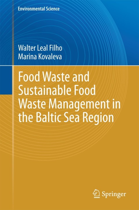 Cover image for book Food Waste and Sustainable Food Waste Management in the Baltic Sea Region