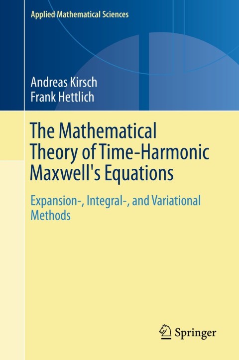 Cover image for book The Mathematical Theory of Time-Harmonic Maxwell's Equations