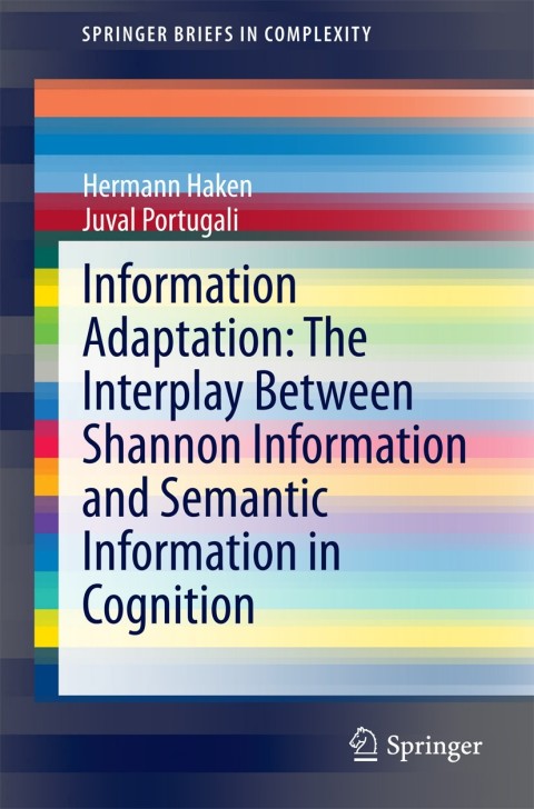 Cover image for book Information Adaptation: The Interplay Between Shannon Information and Semantic Information in Cognition