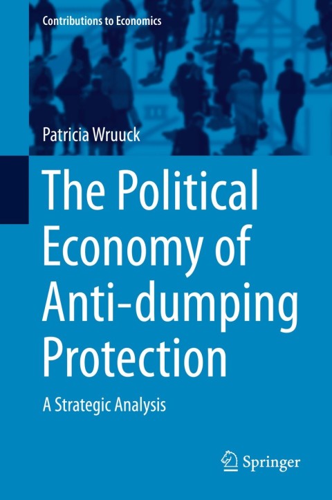 Cover image for book The Political Economy of Anti-dumping Protection