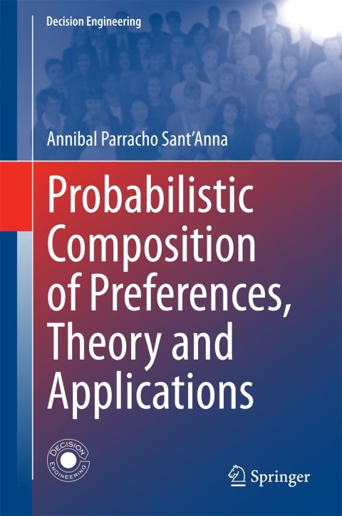 Cover image for book Probabilistic Composition of Preferences, Theory and Applications