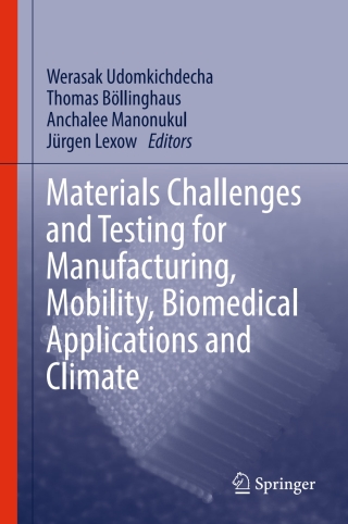 Materials Challenges and Testing for Manufacturing, Mobility, Biomedical Applications and Climate