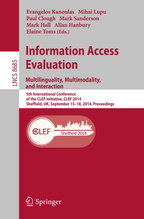Cover image for book Information Access Evaluation -- Multilinguality, Multimodality, and Interaction