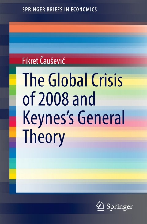 Cover image for book The Global Crisis of 2008 and Keynes's General Theory