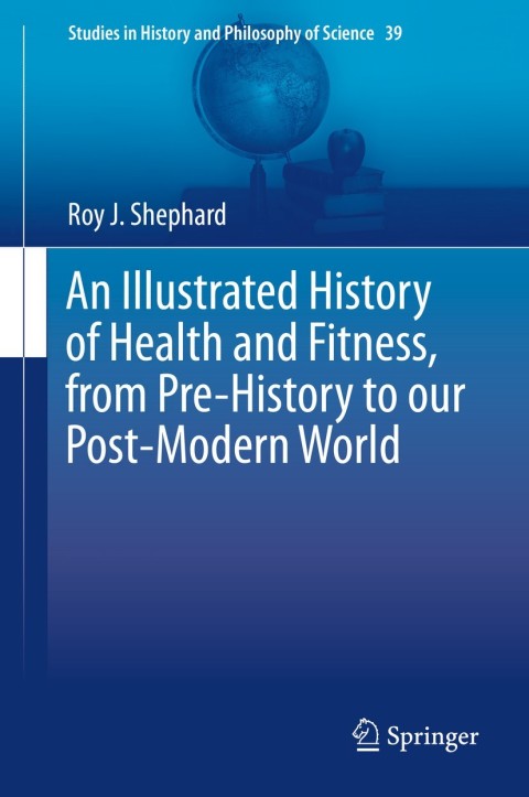 Cover image for book An Illustrated History of Health and Fitness, from Pre-History to our Post-Modern World